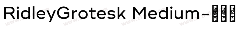 RidleyGrotesk Medium字体转换